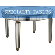 SPECIALTY TABLES