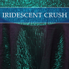 IRIDESCENT CRUSH