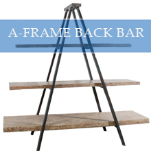 A-FRAME BACK BAR